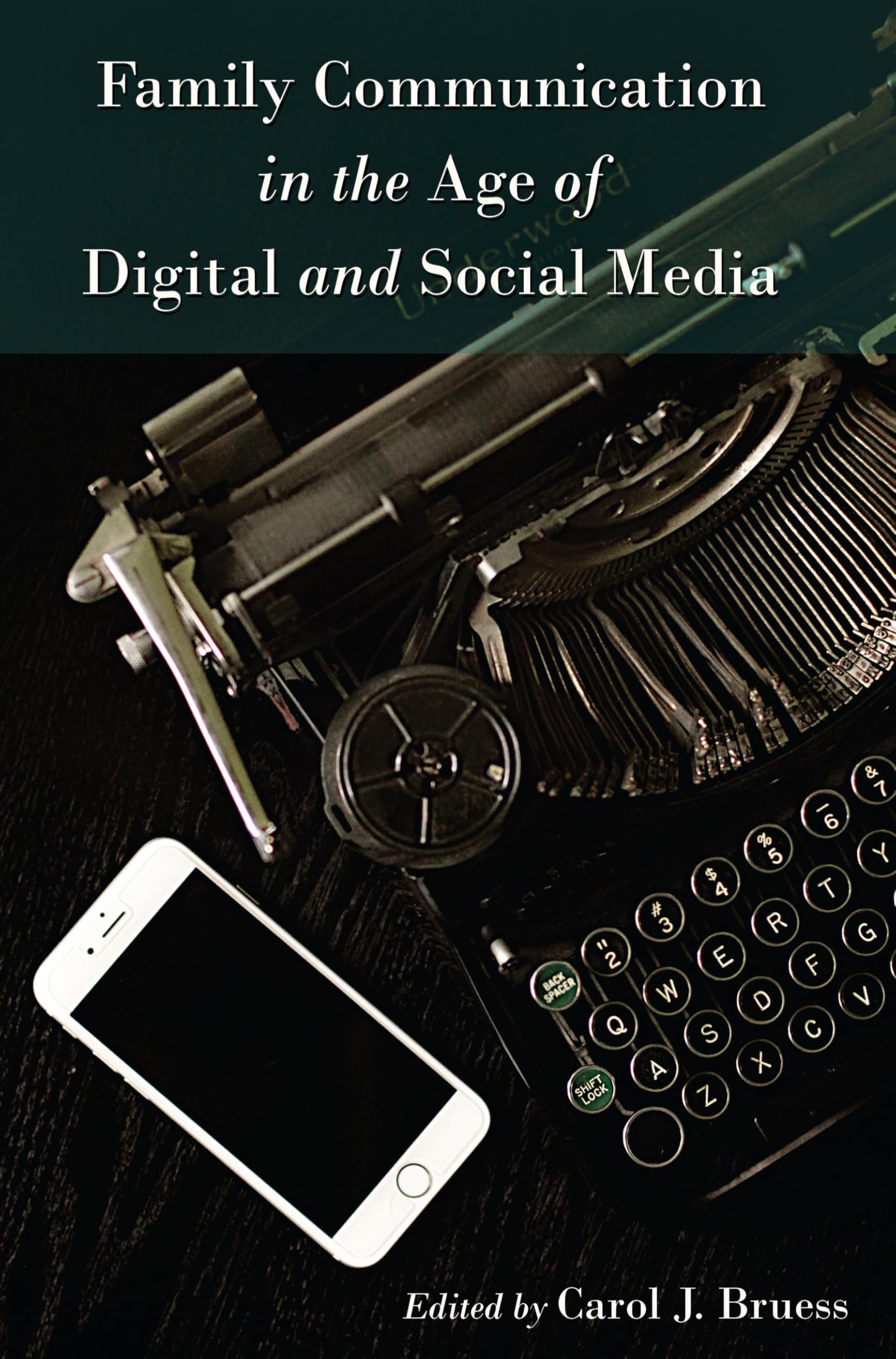 Family Communication in the Age of Digital and Social Media (Lifespan Communication) - 7401