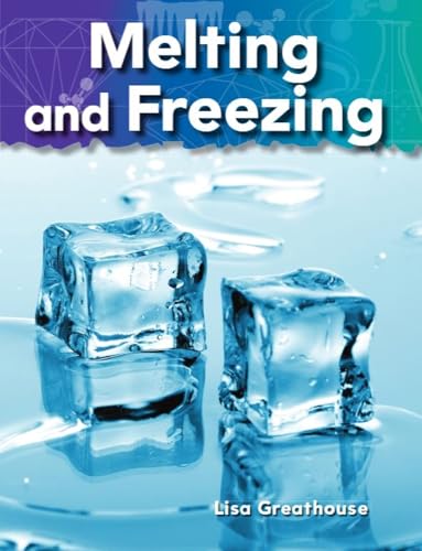 Melting and Freezing (Science Readers: A Closer Look) - 2821