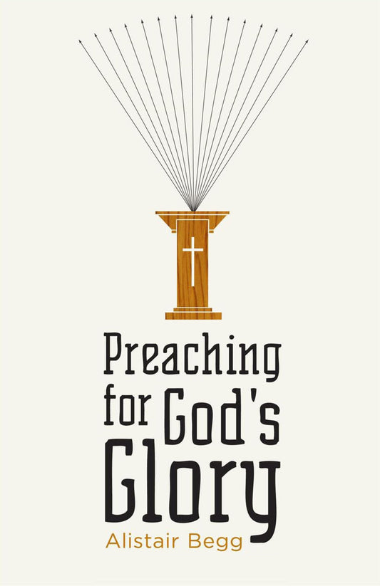 Preaching for God's Glory (Redesign) (Today's Issues) - 2745
