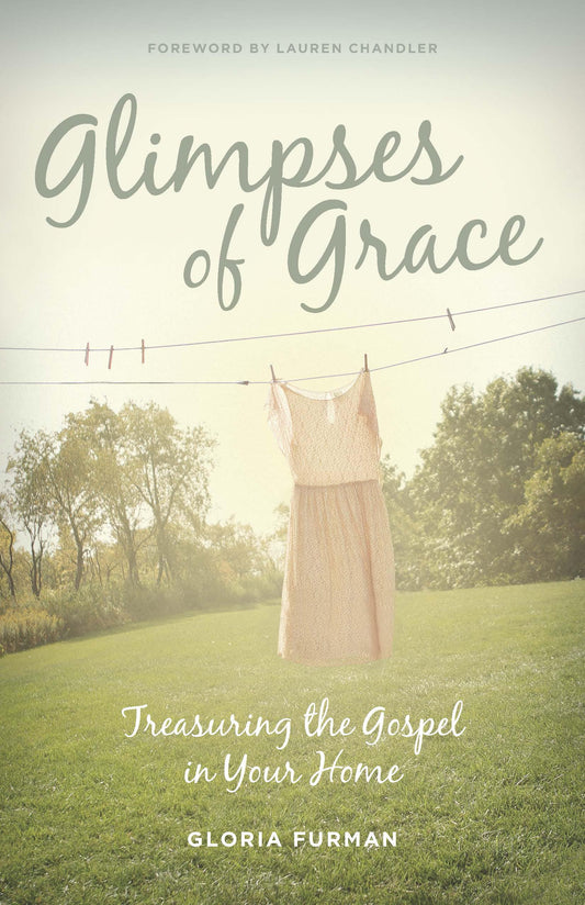GLIMPSES OF GRACE: TREASURING TH