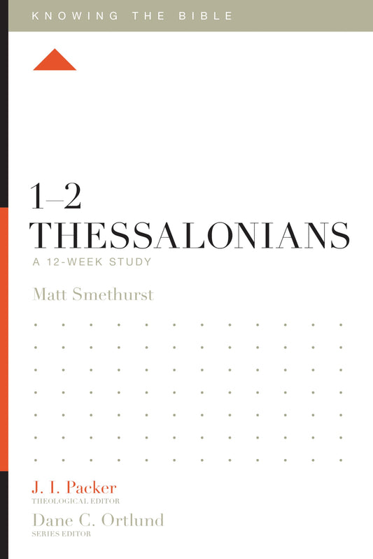 12 Thessalonians: A 12-Week Study (Knowing the Bible) - 6327