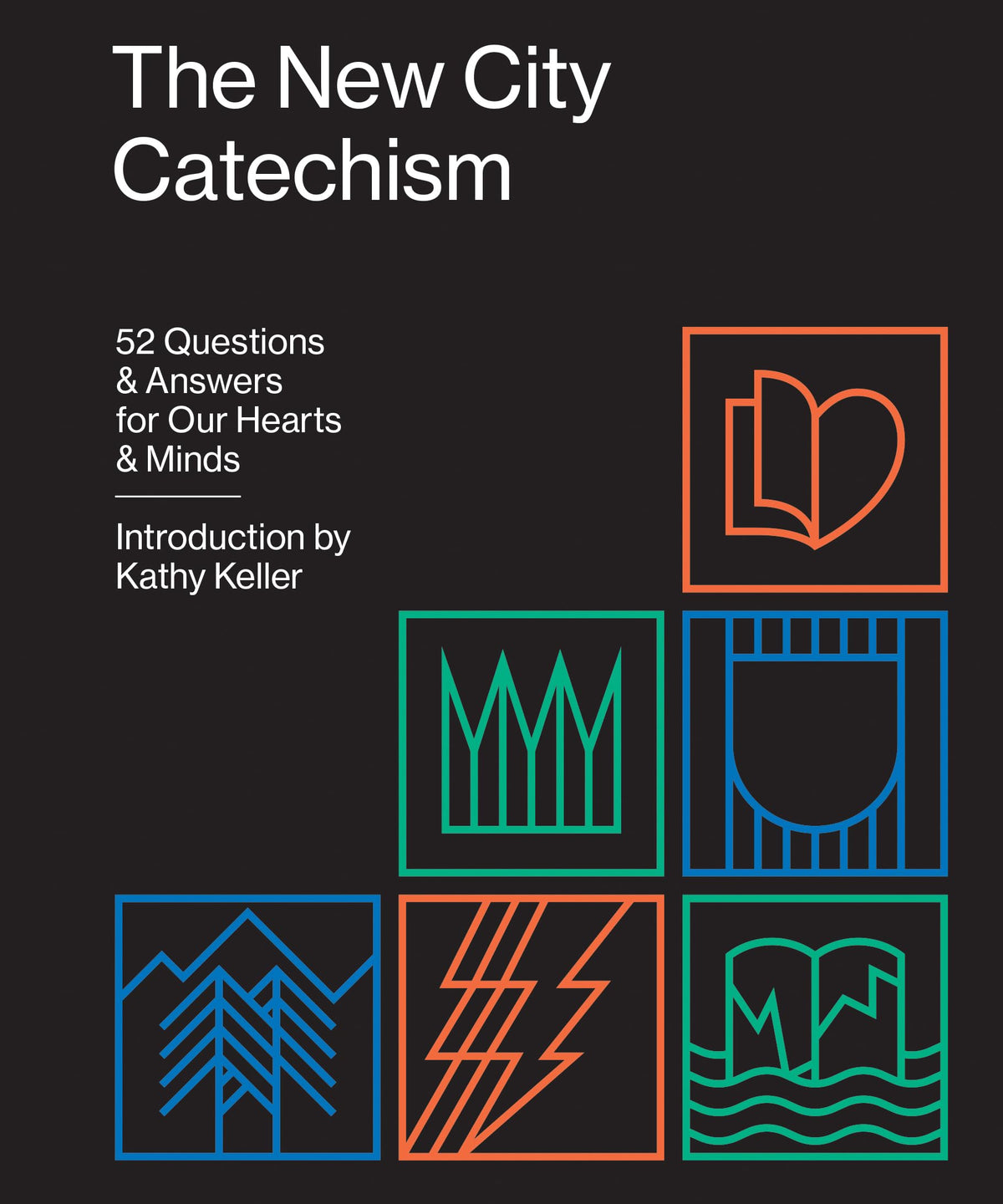 THE NEW CITY CATECHISM: 52 QUEST