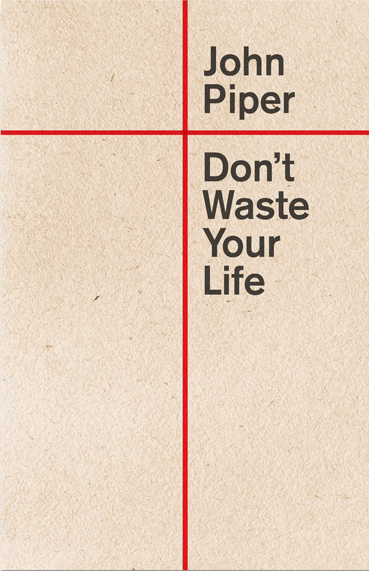 Don't Waste Your Life (Redesign) - 2579
