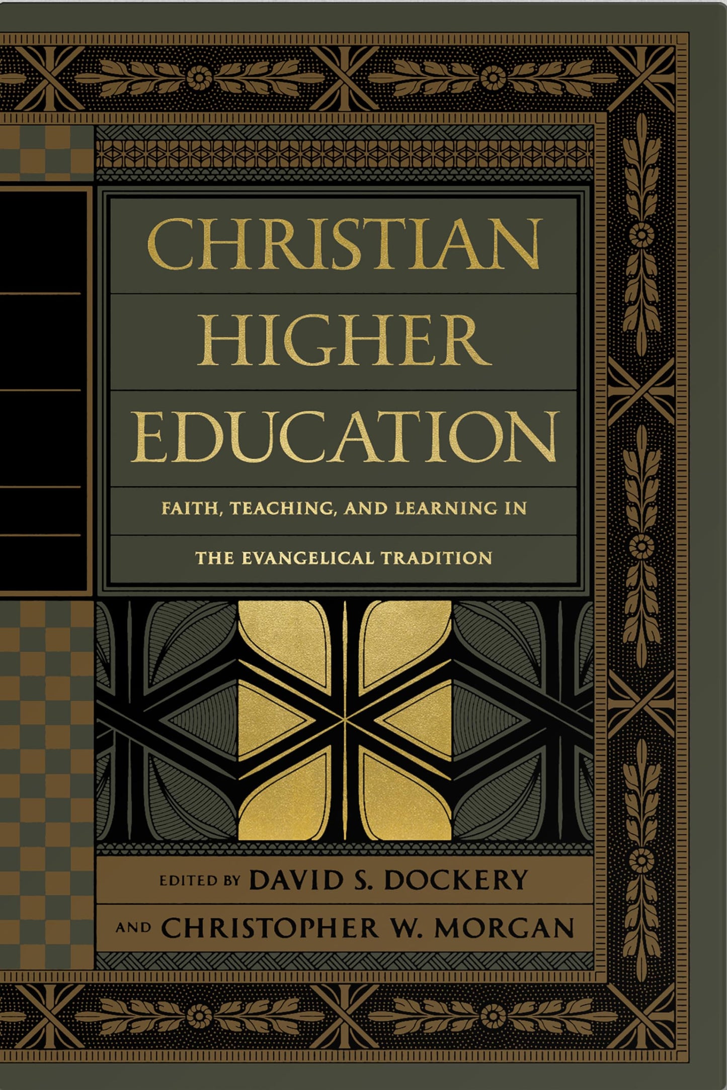 Christian Higher Education: Faith, Teaching, and Learning in the Evangelical Tradition - 3352