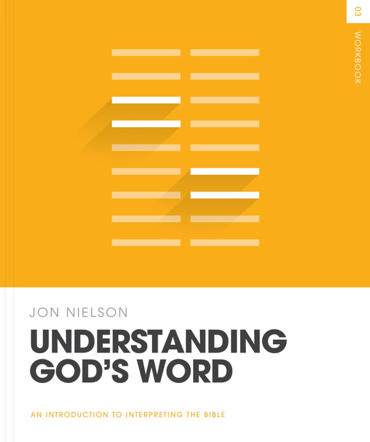 Understanding God's Word Workbook (Theology Basics)
