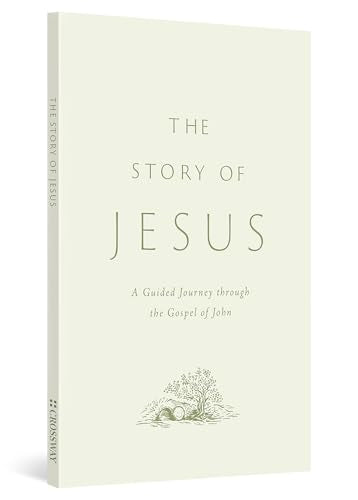 The Story of Jesus: A Guided Journey through the Gospel of John (Paperback)