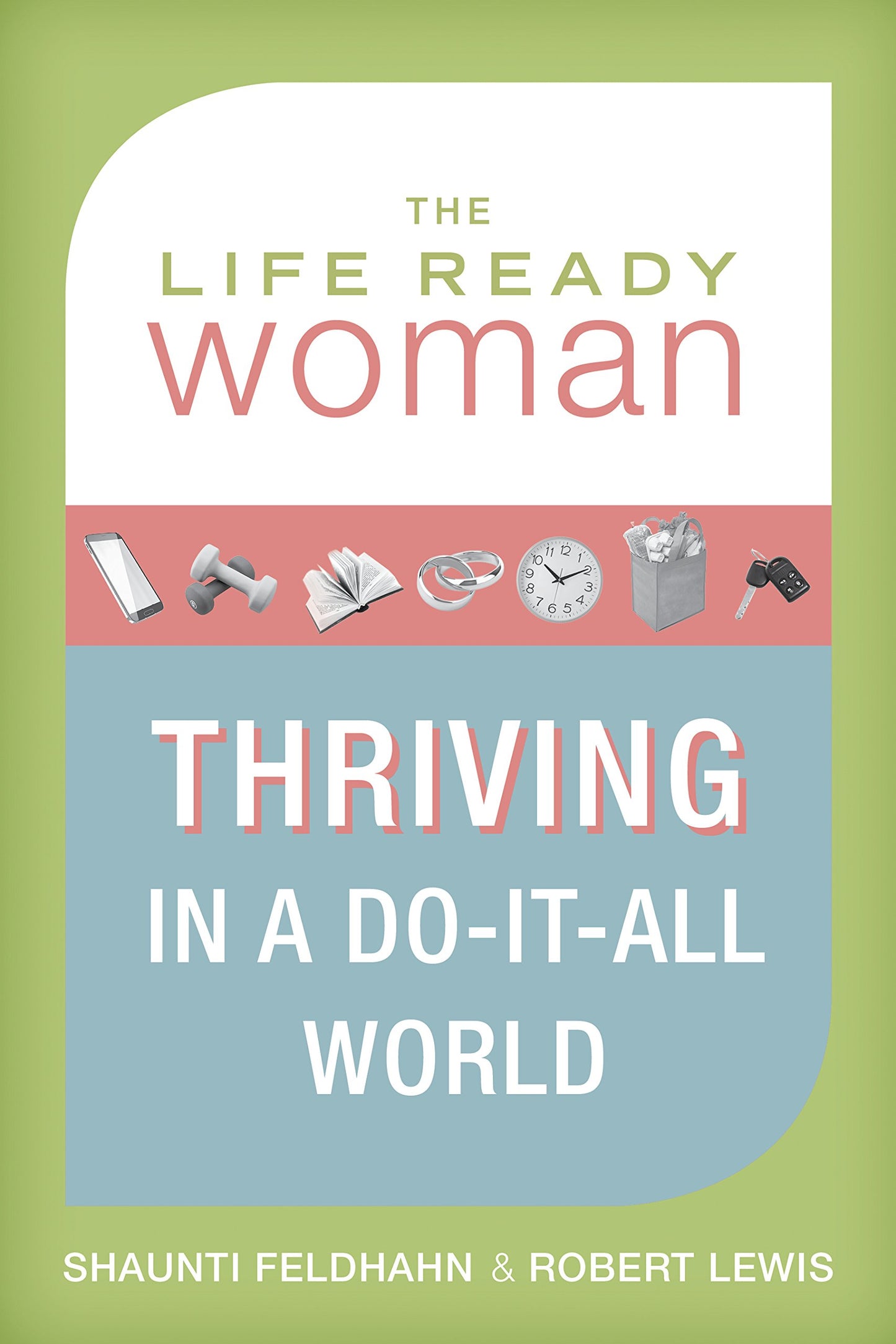 THE LIFE READY WOMAN: THRIVING I