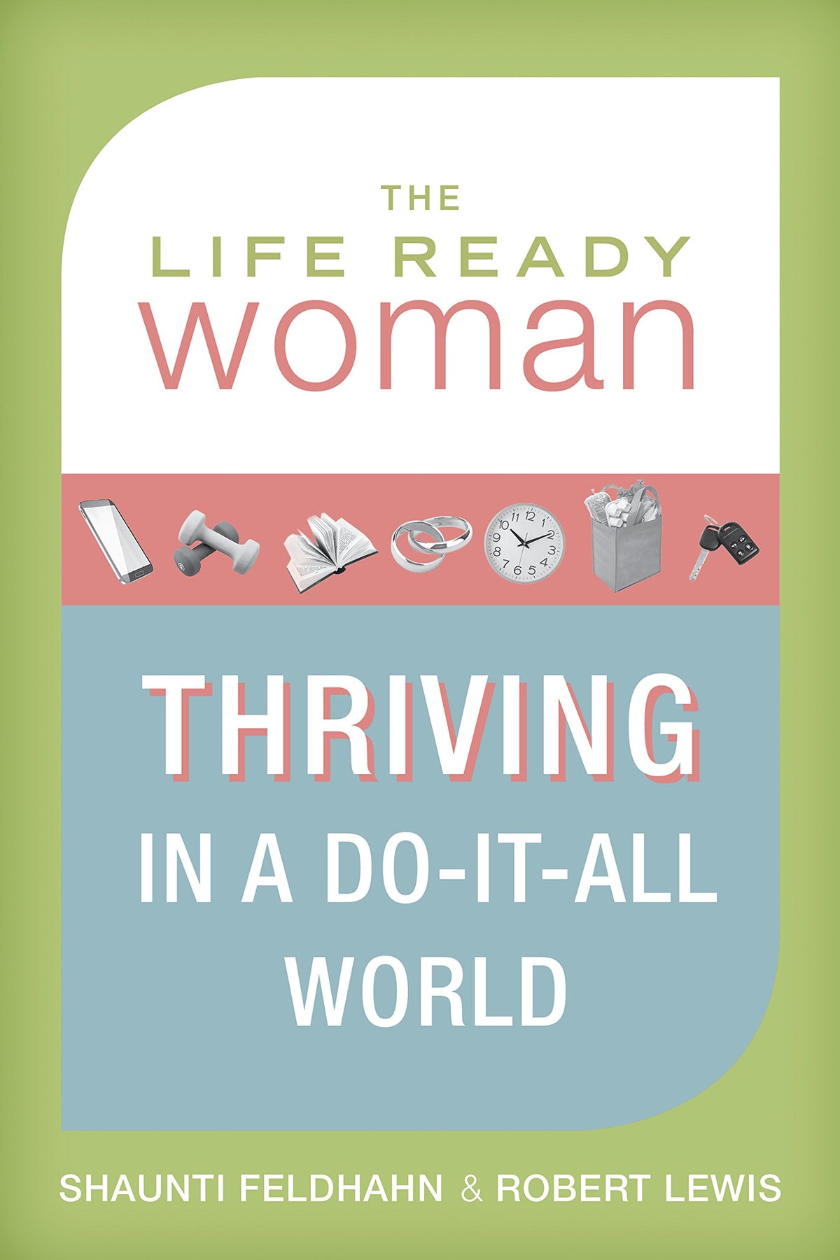 THE LIFE READY WOMAN: THRIVING I
