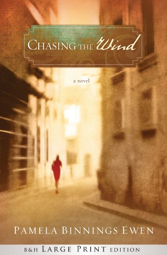 Chasing the Wind (Large Print Trade Paper): A Novel