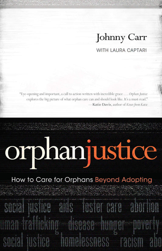 Orphan Justice: How to Care for Orphans Beyond Adopting