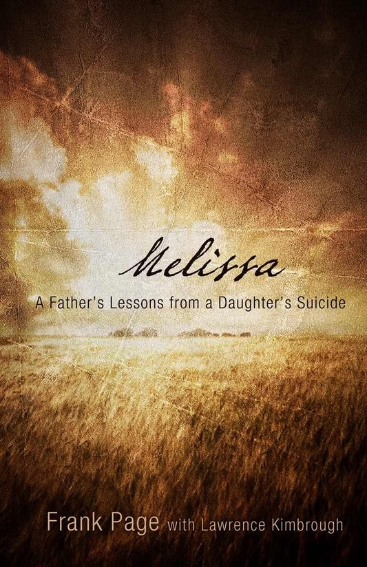 Melissa: A Father's Lessons from a Daughter's Suicide