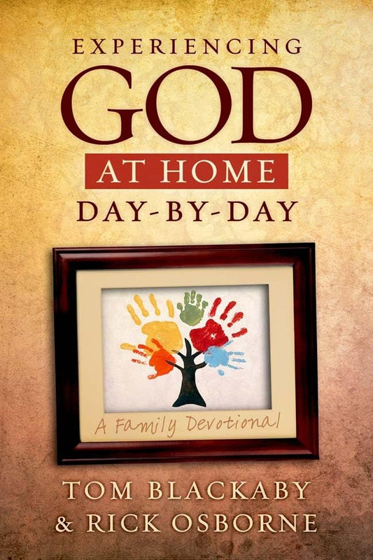 Experiencing God at Home Day by Day: A Family Devotional - 6493