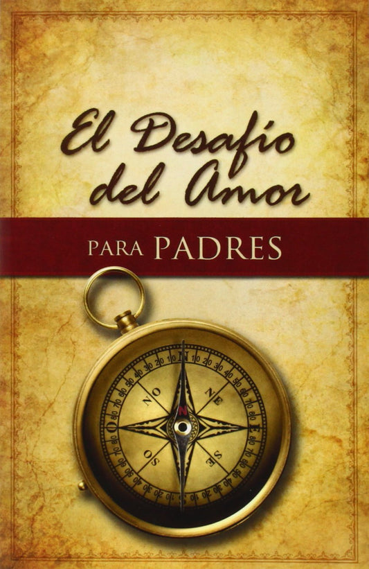 El desafío del amor para Padres | The Love Dare for Parents (Spanish Edition)
