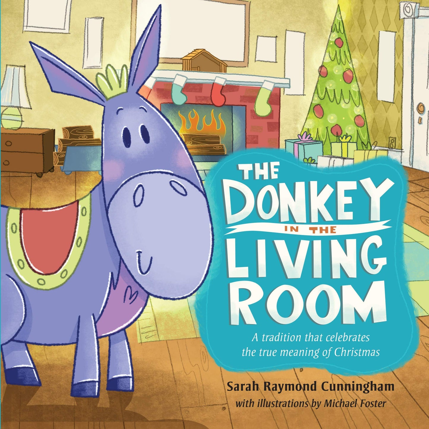 The Donkey in the Living Room: A Tradition that Celebrates the Real Meaning of Christmas - 1735