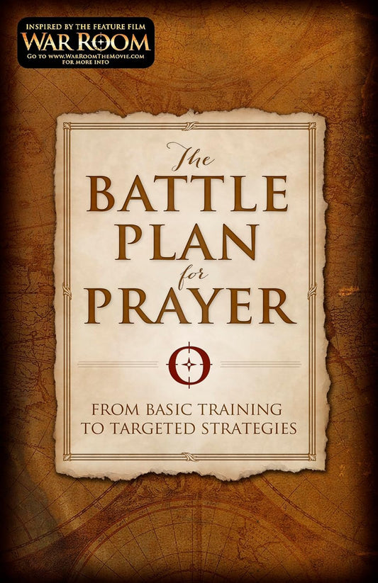 The Battle Plan for Prayer: From Basic Training to Targeted Strategies - 508