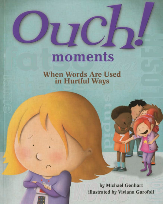 Ouch Moments: When Words Are Used in Hurtful Ways