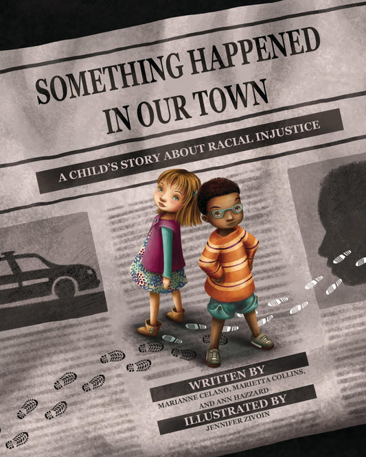 Something Happened in Our Town: A Child's Story About Racial Injustice (Something Happened Series) - 8113