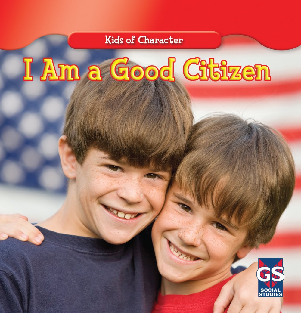 I Am a Good Citizen (Kids of Character)
