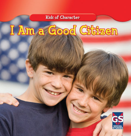 I Am a Good Citizen (Kids of Character)