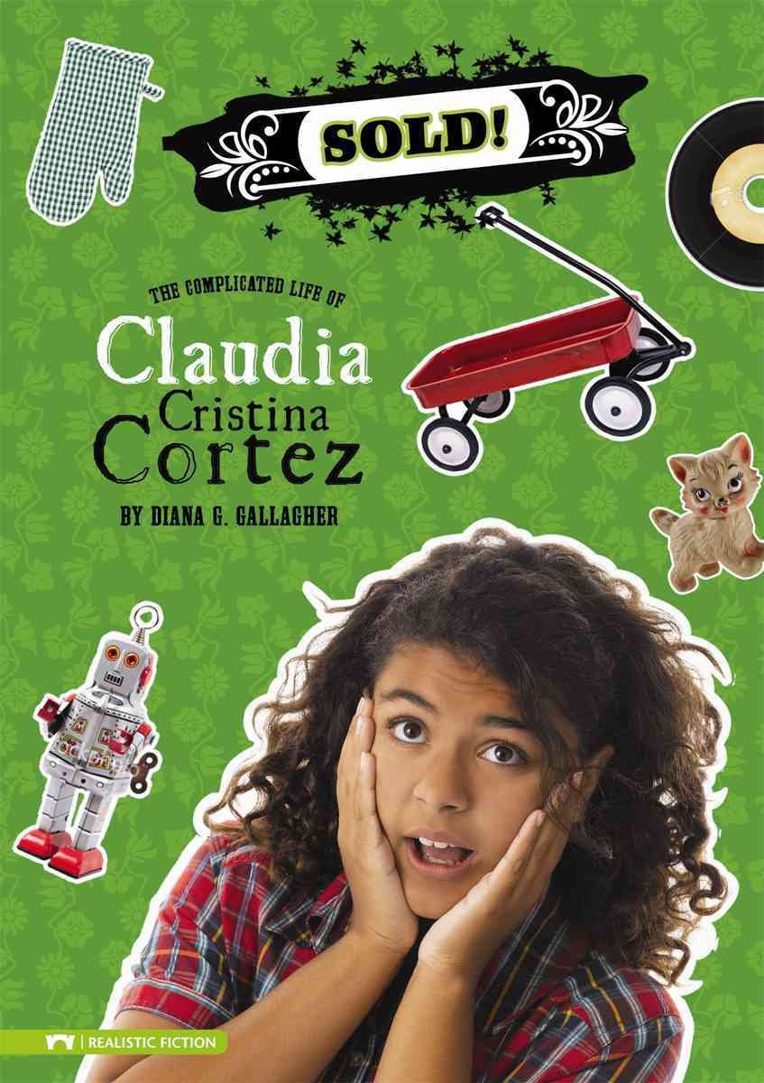 Sold!: The Complicated Life of Claudia Cristina Cortez