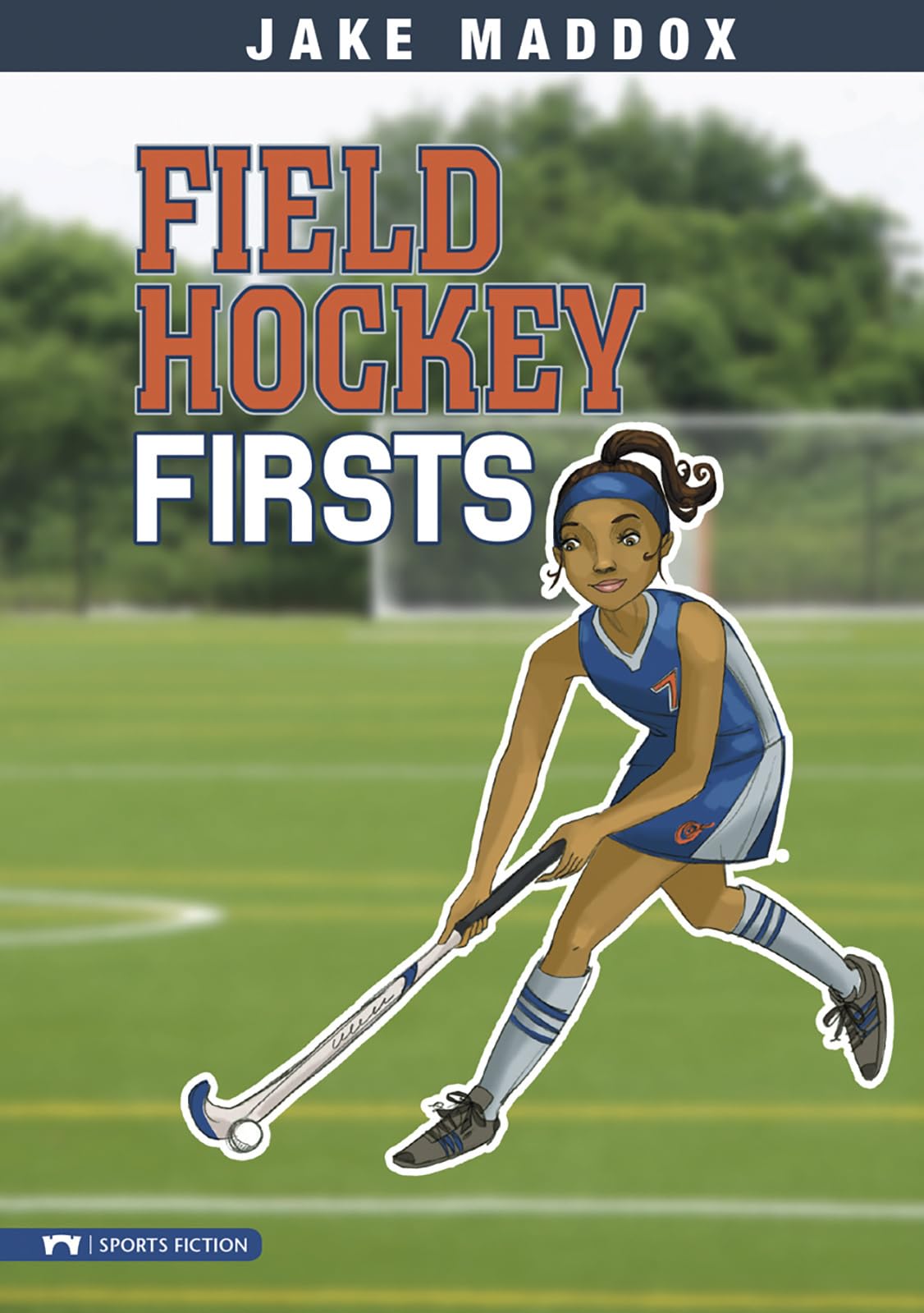 Field Hockey Firsts (Jake Maddox Girl Sports Stories) (Impact Books: A Jake Maddox Sports Story)