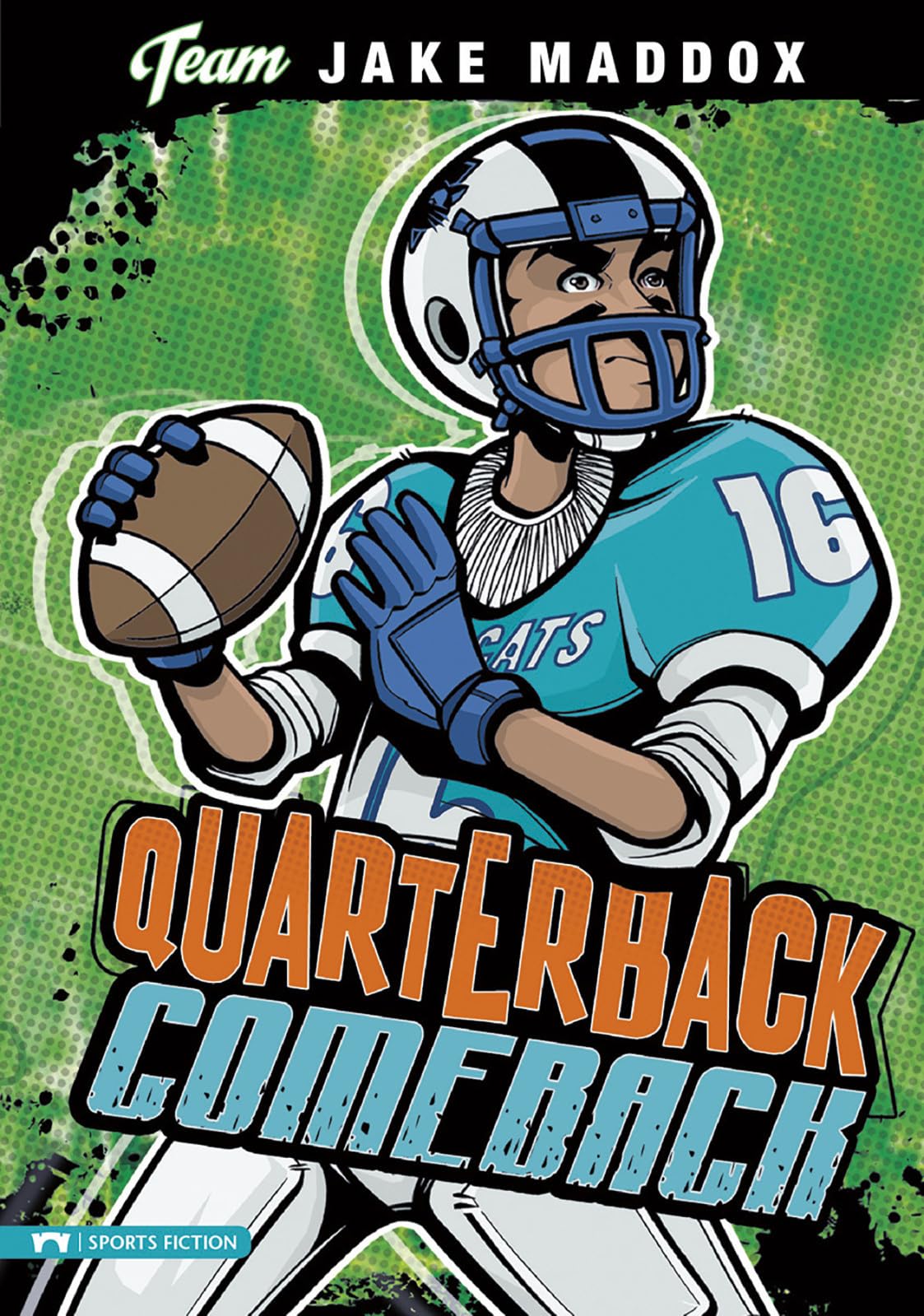 Quarterback Comeback (Team Jake Maddox Sports Stories) (Team Jake Maddox: Sports Fiction) - 8538
