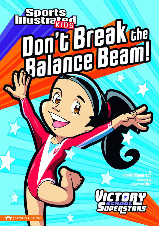 Don't Break the Balance Beam! (Sports Illustrated Kids: Victory School Superstars)