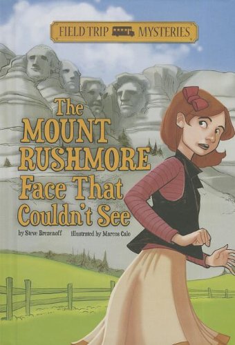 The Mount Rushmore Face That Couldn't See (Field Trip Mysteries)