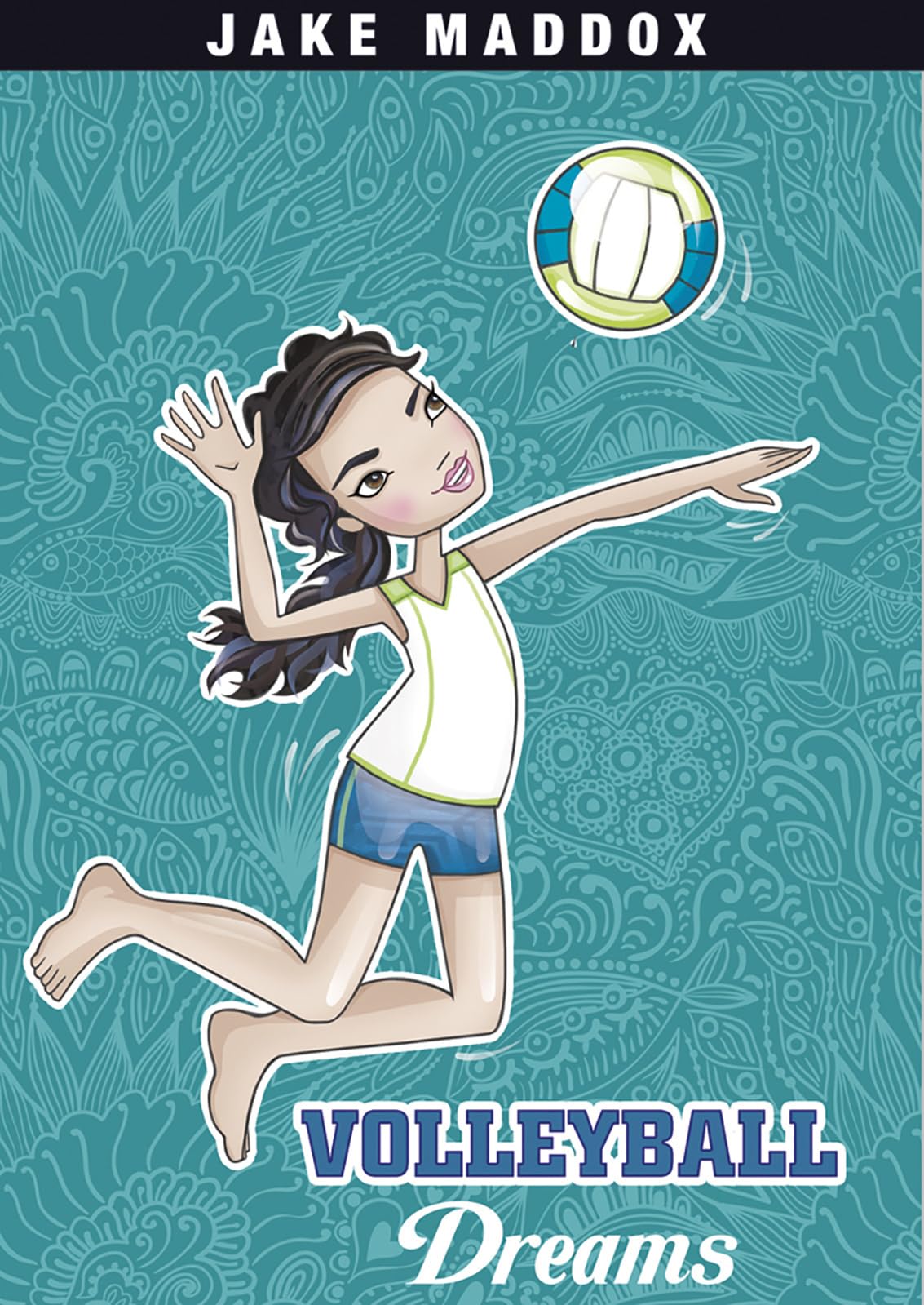 Volleyball Dreams (Jake Maddox Girl Sports Stories) (Jake Maddox Sports Stories) - 2625