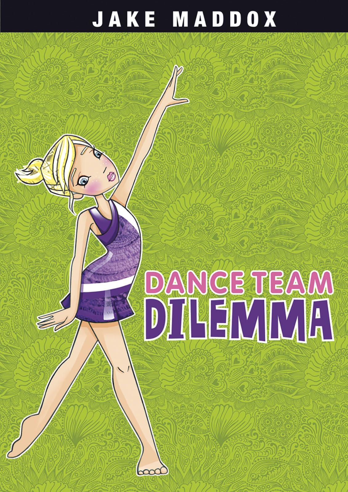 Dance Team Dilemma (Jake Maddox Girl Sports Stories)