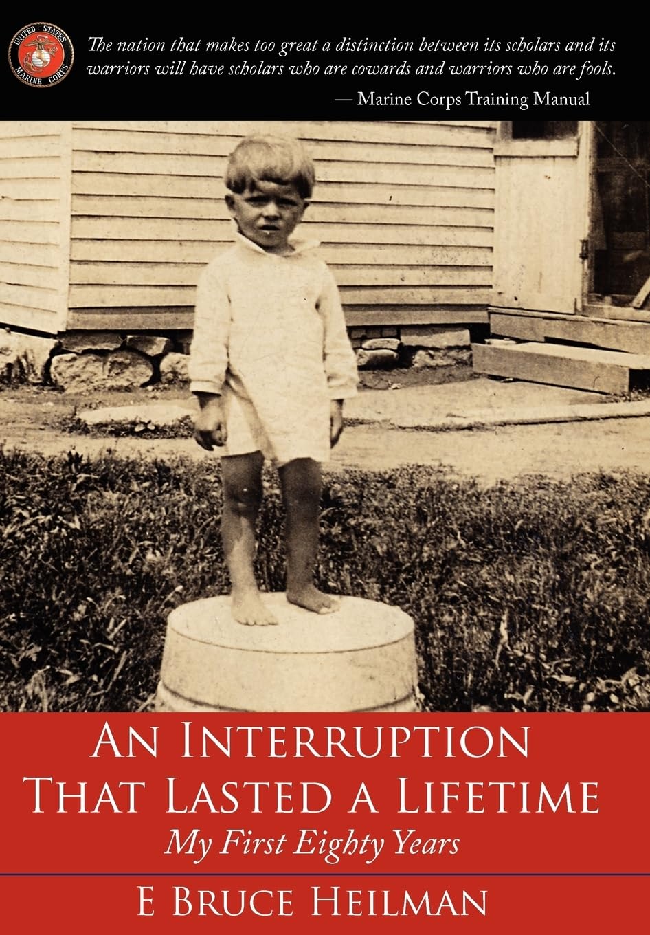 An Interruption That Lasted a Lifetime: My First Eighty Years