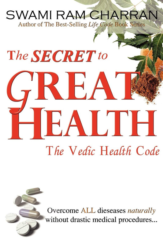 The Secret to Great Health: The Vedic Health Code - 4699