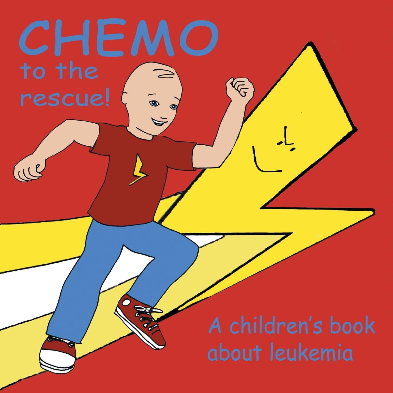 Chemo to the Rescue: A Children's Book About Leukemia
