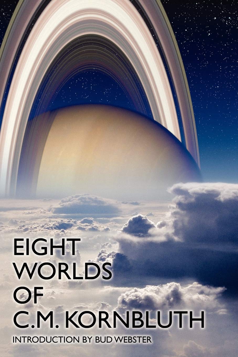 Eight Worlds of C.M. Kornbluth: Classic Stories