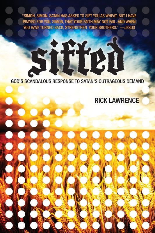 Sifted: God's Scandalous Response to Satan's Outrageous Demand