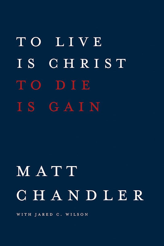 To Live Is Christ to Die Is Gain - 5345