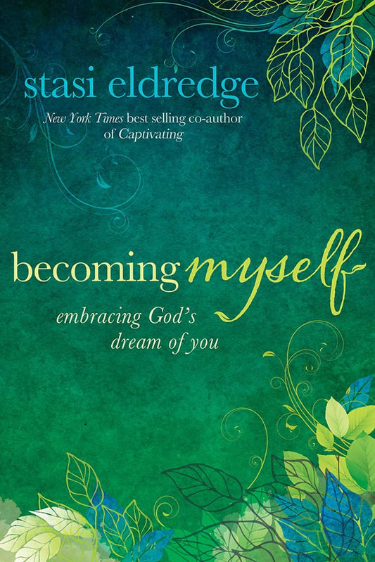 BECOMING MYSELF: EMBRACING GOD'S