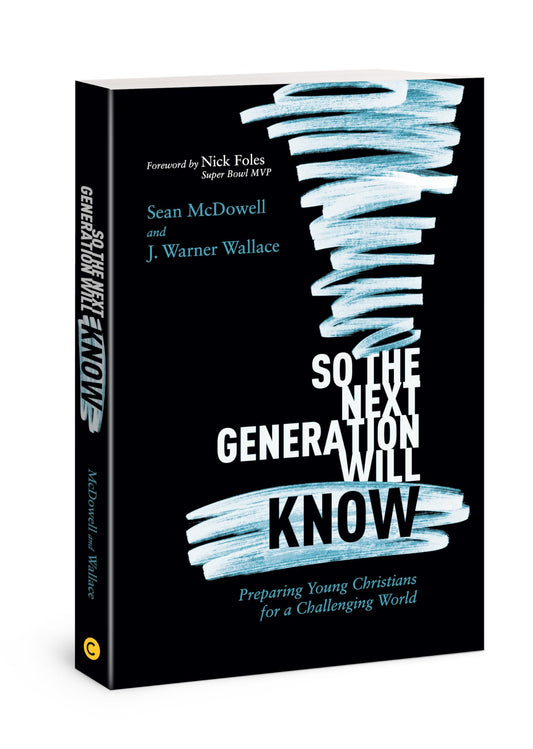 So the Next Generation Will Know: Preparing Young Christians for a Challenging World - 7280