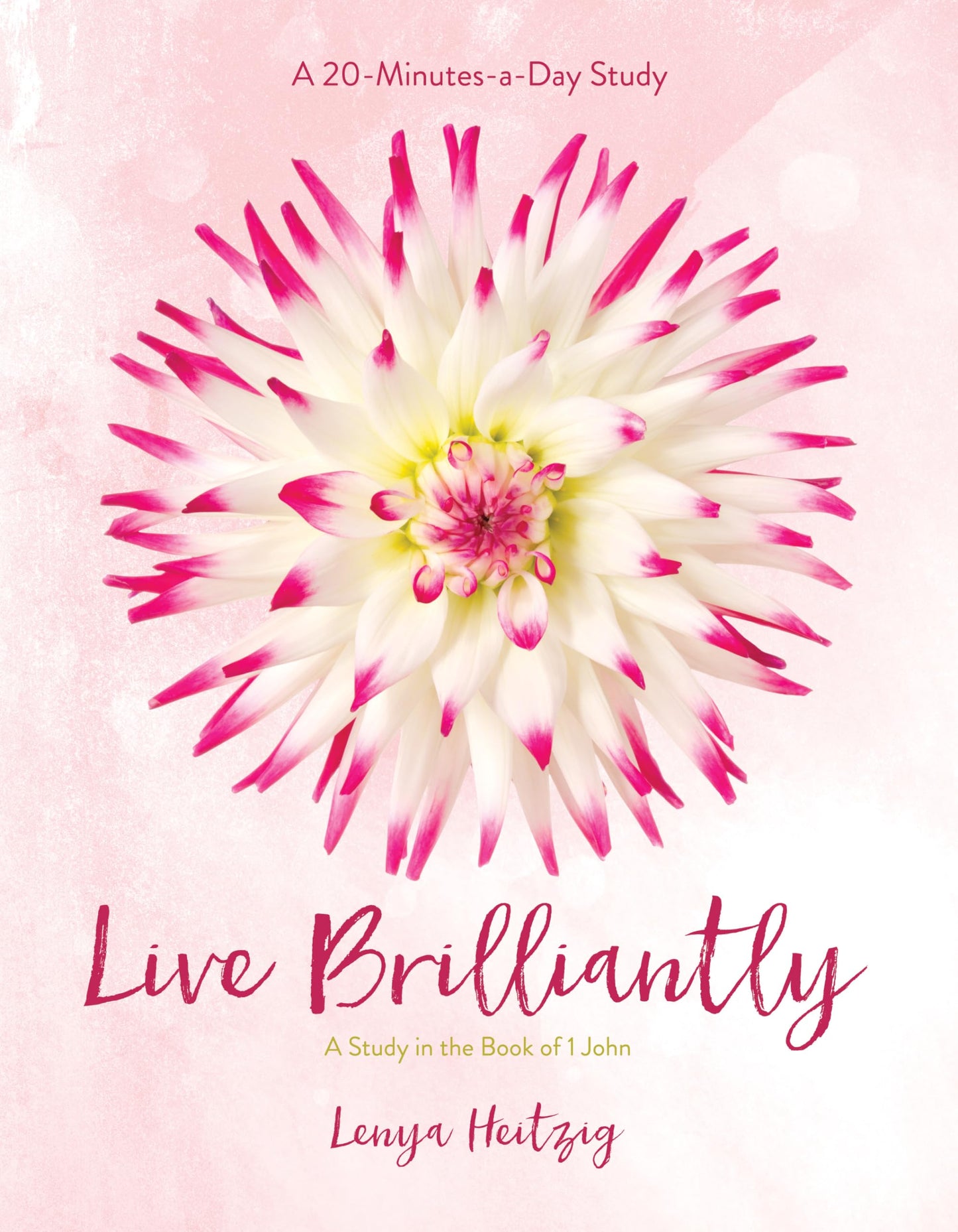 Live Brilliantly: A Study in the Book of 1 John (Fresh Life Series)