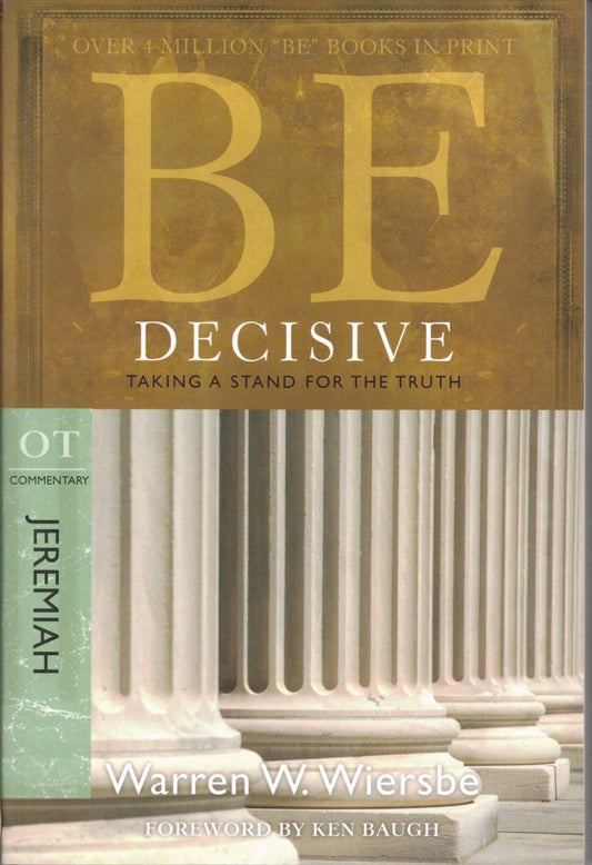 Be Decisive (Jeremiah): Taking a Stand for the Truth