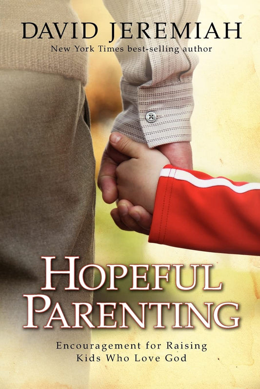 Hopeful Parenting: Encouragement for Raising Kids Who Love God - 5805