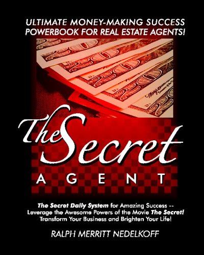 The Secret Agent: The Secret Daily System For Success-The Ultimate Money-Making Powerbook For Real Estate Agents! - 4800