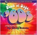 Book of Days: '60s: A Day-by-Day Look at the Pop Culture Moments That Made History