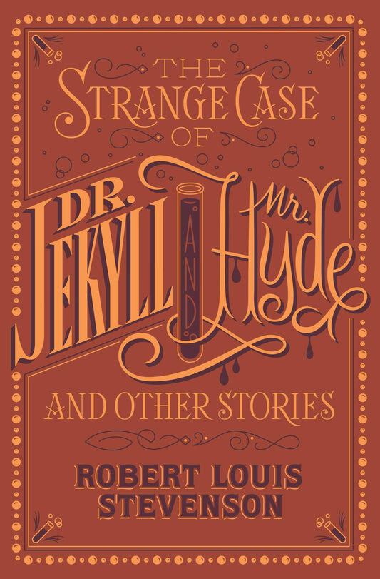 Strange Case of Dr. Jekyll and Mr. Hyde and Other Stories