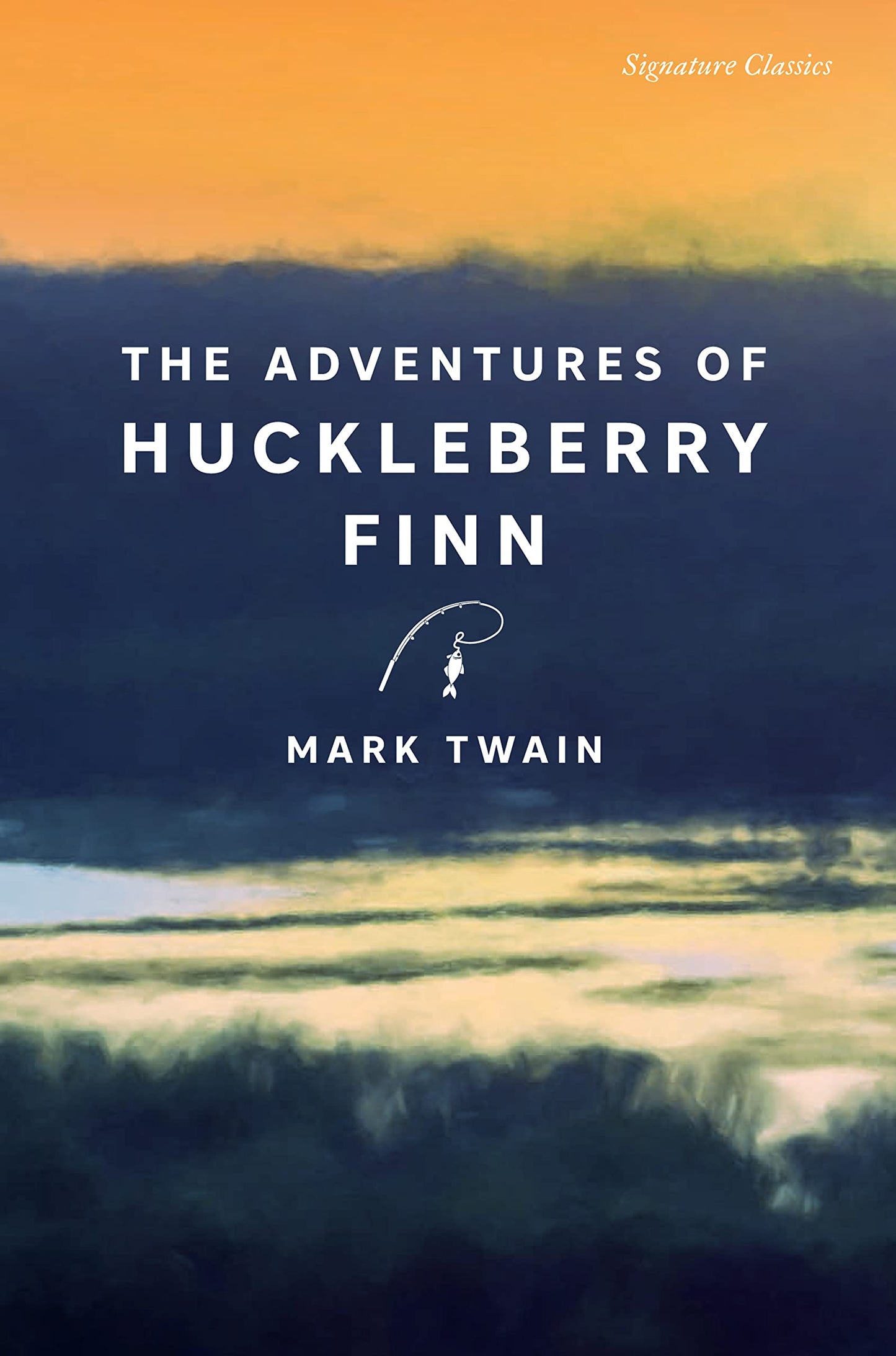 The Adventures of Huckleberry Finn (Signature Editions)