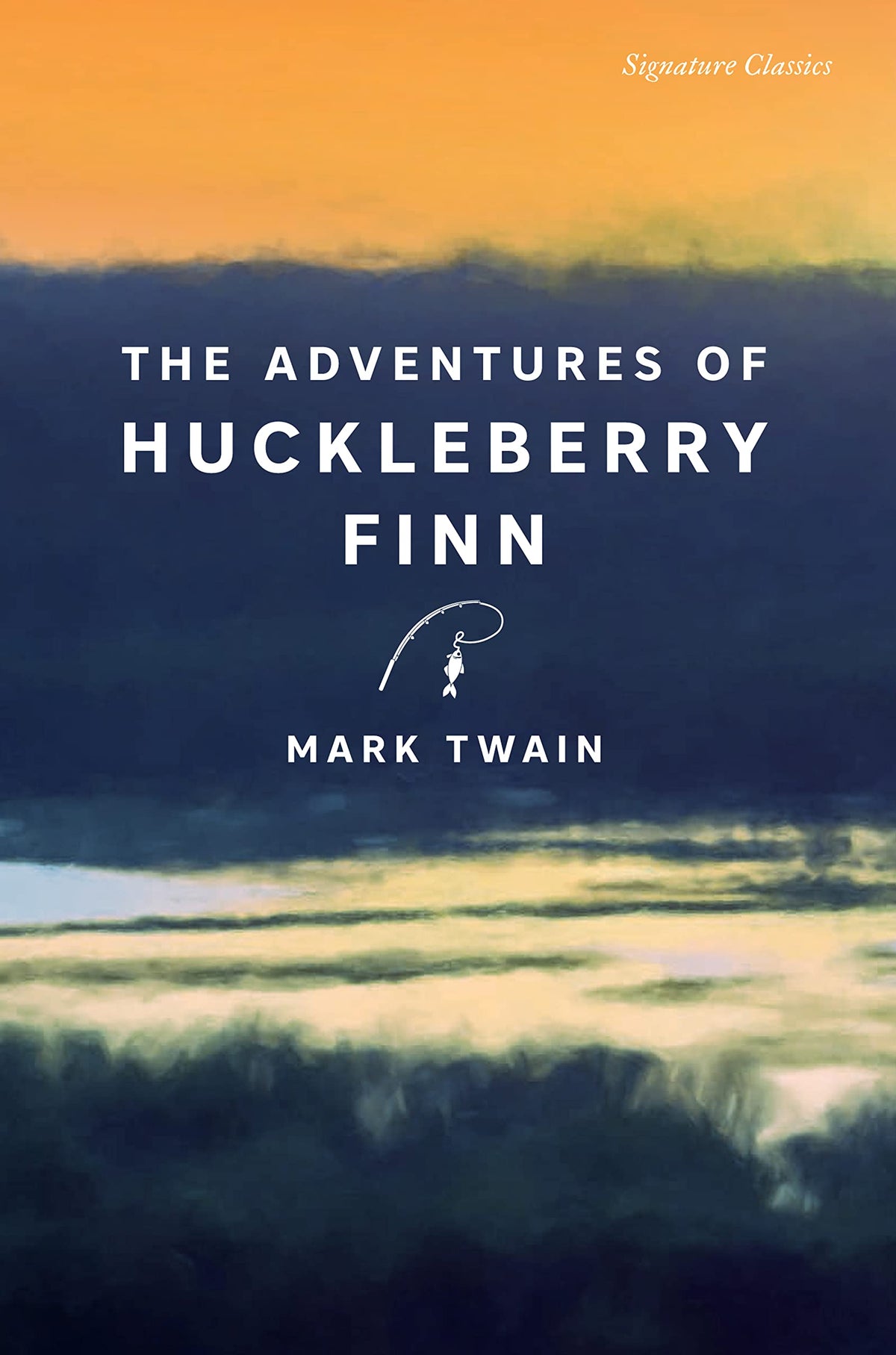 The Adventures of Huckleberry Finn (Signature Editions)