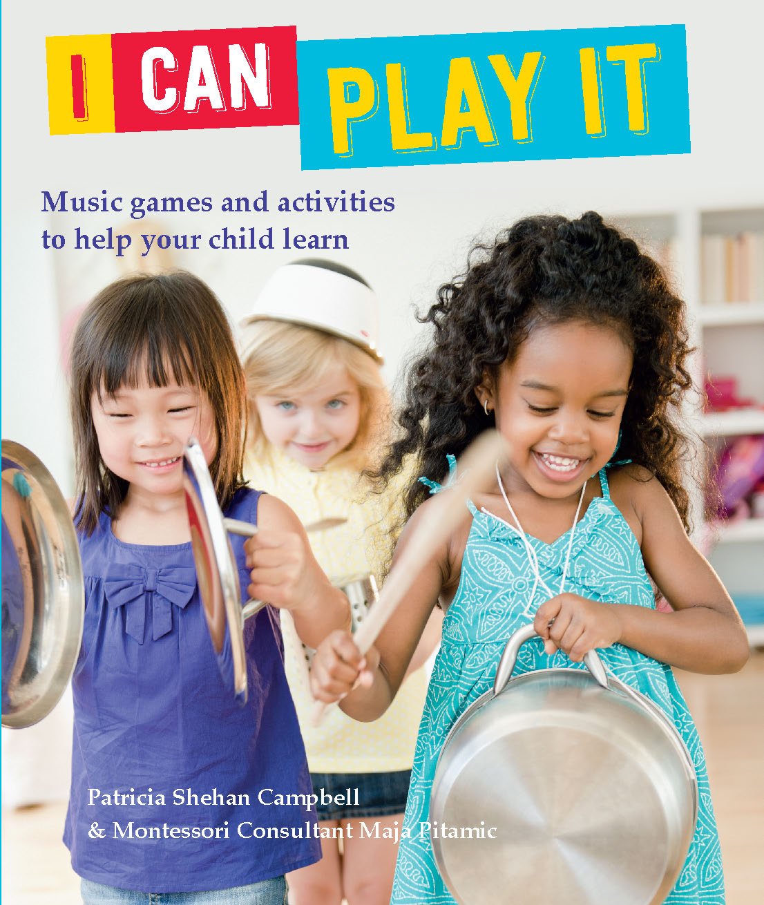 I Can Play It: Music Games and Activities to Help Your Child Learn - 8013