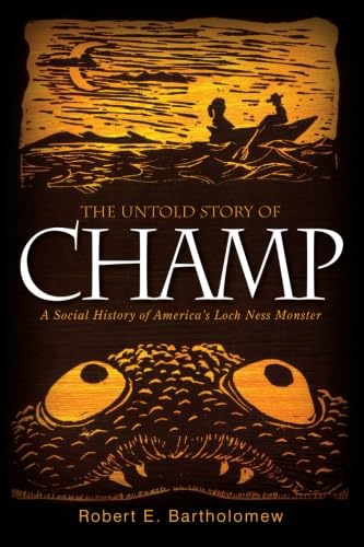 The Untold Story of Champ: A Social History of America's Loch Ness Monster (Excelsior Editions) - 6738
