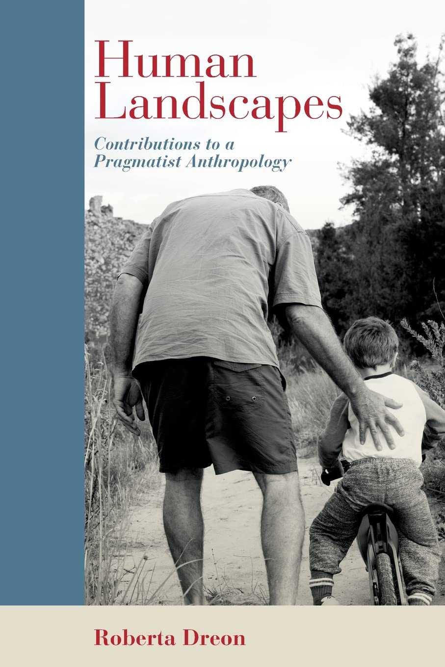 Human Landscapes: Contributions to a Pragmatist Anthropology (SUNY series in American Philosophy and Cultural Thought)