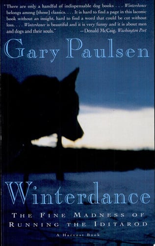 Winterdance: The Fine Madness of Running the Iditarod
